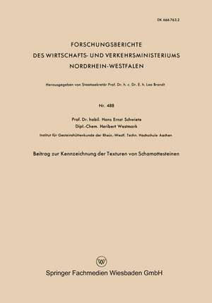 Beitrag zur Kennzeichnung der Texturen von Schamottesteinen de Hans-Ernst Schwiete