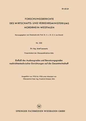 Einfluß des Ausbaugrades und Benutzungsgrades nachrichtentechnischer Einrichtungen auf die Gesamtwirtschaft de Josef Lennertz