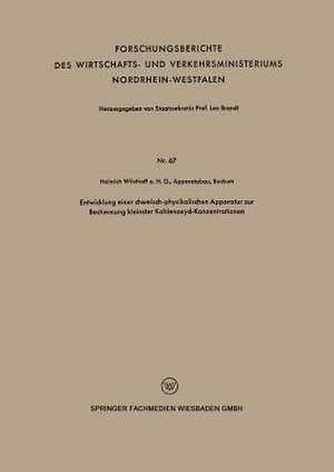 Entwicklung einer chemisch-physikalischen Apparatur zur Bestimmung kleinster Kohlenoxyd-Konzentrationen de Heinrich Wösthoff o. H. G. Apparatebau