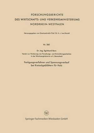 Fertigungsverfahren und Spannungsverlauf bei Kreissägeblättern für Holz de Eginhard Barz