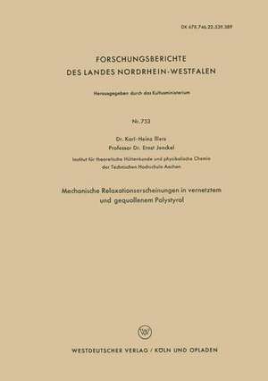 Mechanische Relaxationserscheinungen in vernetztem und gequollenem Polystyrol de Karl-Heinz Illers