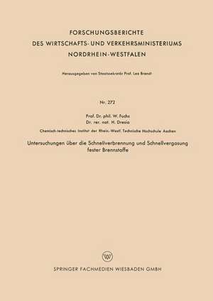 Untersuchungen über die Schnellverbrennung und Schnellvergasung fester Brennstoffe de Walter Maximilian Fuchs