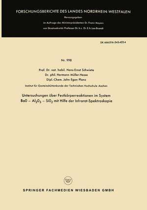 Untersuchungen über Festkörperreaktionen im System BaO — Al2O3 — SiO2 mit Hilfe der Infrarot-Spektroskopie de Hans-Ernst Schwiete