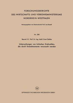 Untersuchungen von kritischen Drehzahlen, die durch Kreiselmomente verursacht werden de Ernst Oehler