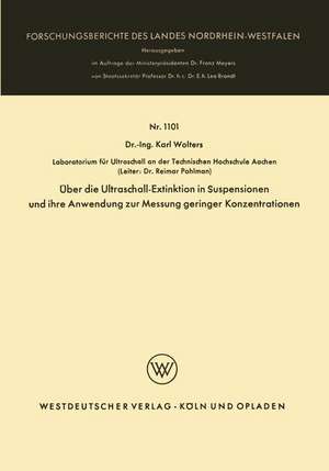 Über die Ultraschall-Extinktion in Suspensionen und ihre Anwendung zur Messung geringer Konzentrationen de Karl Wolters