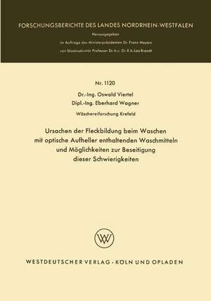 Ursachen der Fleckbildung beim Waschen mit optische Aufheller enthaltenden Waschmitteln und Möglichkeiten zur Beseitigung dieser Schwierigkeiten de Oswald Viertel