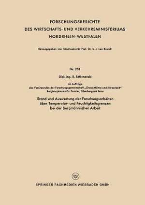 Stand und Auswertung der Forschungsarbeiten über Temperatur- und Feuchtigkeitsgrenzen bei der bergmännischen Arbeit de Siegfried Schirmanski