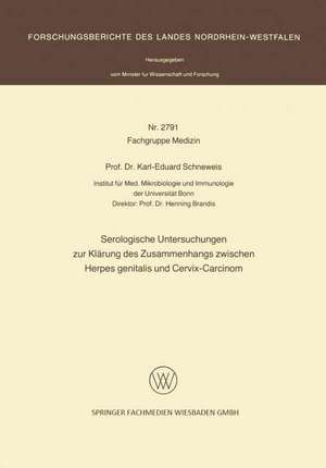 Serologische Untersuchungen zur Klärung des Zusammenhangs zwischen Herpes genitalis und Cervix-Carcinom de Karl-Eduard Schneweis