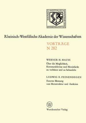 Über die Möglichkeit, Koronarsklerose und Herzinfarkt zu verhüten und zu behandeln. Externe Messung von Herzstruktur und -funktion de Werner H. Hauss