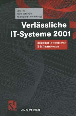 Verlässliche IT-Systeme 2001: Sicherheit in komplexen IT-Infrastrukturen de Dirk Fox