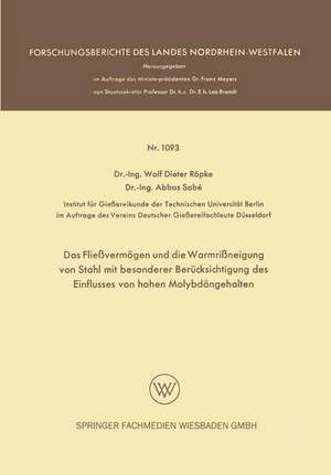 Das Fließvermögen und die Warmrißneigung von Stahl mit besonderer Berücksichtigung des Einflusses von hohen Molybdängehalten de Wolf Dieter Röpke