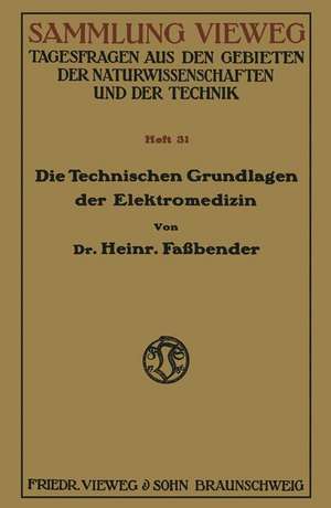 Die Technischen Grundlagen der Elektromedizin de Heinrich Fassbender