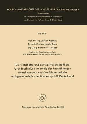 Die wirtschafts- und betriebswissenschaftliche Grundausbildung innerhalb der Fachrichtungen »Maschinenbau« und »Verfahrenstechnik« an Ingenieurschulen der Bundesrepublik Deutschland de Joseph Mathieu