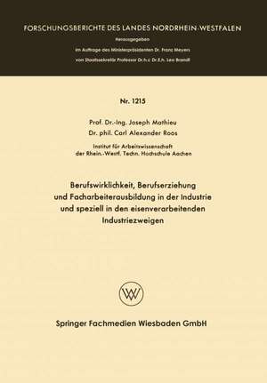 Berufswirklichkeit, Berufserziehung und Facharbeiterausbildung in der Industrie und speziell in den eisenverarbeitenden Industriezweigen de Joseph Mathieu