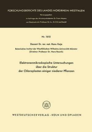 Elektronenmikroskopische Untersuchungen über die Struktur der Chloroplasten einiger niederer Pflanzen de Hans Kaja