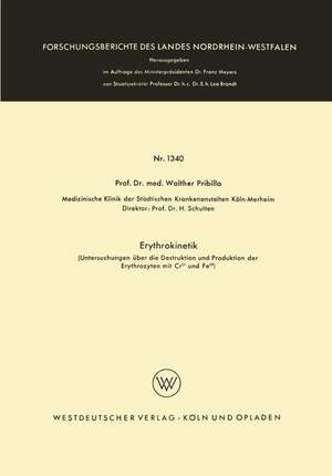 Erythrokinetik: Untersuchungen über die Destruktion und Produktion der Erythrozyten mit Cr51 und Fe59 de Walther Pribilla