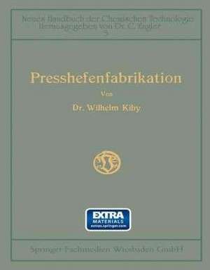 Handbuch der Presshefenfabrikation de Wilhelm Kiby