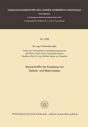 Massenkräfte bei Kopplung von Gelenk- und Rädertrieben de Franz Heinrich Lehn