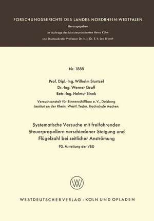 Systematische Versuche mit freifahrenden Steuerpropellern verschiedener Steigung und Flügelzahl bei seitlicher Strömung: 93. Mitteilung der VBD de Wilhelm Sturtzel