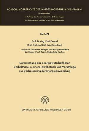 Untersuchung der energiewirtschaftlichen Verhältnisse in einem Textilbetrieb und Vorschläge zur Verbesserung der Energieanwendung de Paul Denzel