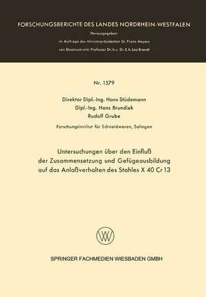 Untersuchungen über den Einfluß der Zusammensetzung und Gefügeausbildung auf das Anlaßverhalten des Stahles X 40 Cr 13 de Hans Stüdemann