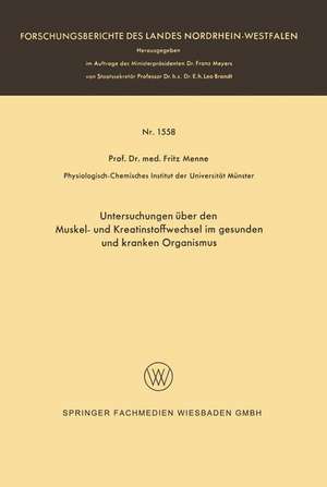 Untersuchungen über den Muskel- und Kreatinstoffwechsel im gesunden und kranken Organismus de Fritz Menne