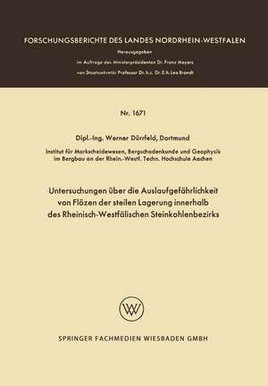 Untersuchungen über die Auslaufgefährlichkeit von Flözen der steilen Lagerung innerhalb des Rheinisch-Westfälischen Steinkohlenbezirks de Werner Dürrfeld