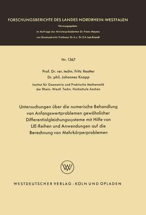 Untersuchungen über die numerische Behandlung von Anfangswertproblemen gewöhnlicher Differentialgleichungssysteme mit Hilfe von LIE-Reihen und Anwendungen auf die Berechnung von Mehrkörperproblemen de Fritz Reutter