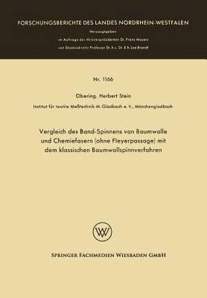 Vergleich des Band-Spinnens von Baumwolle und Chemiefasern (ohne Fleyerpassage) mit dem klassischen Baumwollspinnverfahren de Herbert Stein