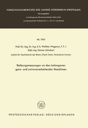 Reibungsmessungen an den Leitorganen garn- und zwirnverarbeitender Maschinen de Walther Wegener