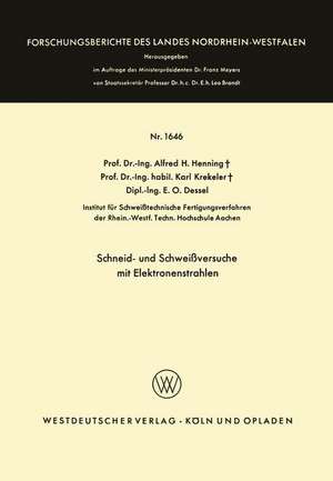 Schneid- und Schweißversuche mit Elektronenstrahlen de Alfred Hermann Henning