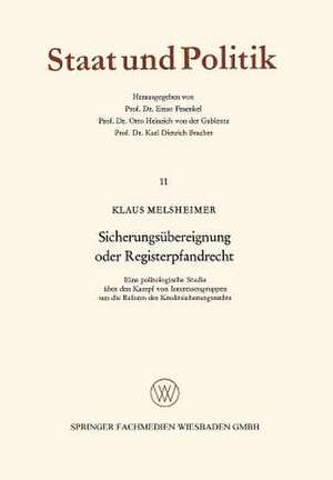 Sicherungsübereignung oder Registerpfandrecht: Eine politologische Studie über den Kampf von Interessengruppen um die Reform des Kreditsicherungsrechts de Klaus Melsheimer