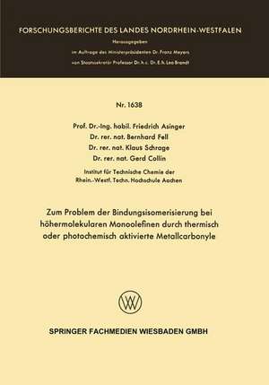 Zum Problem der Bindungsisomerisierung bei höhermolekularen Monoolefinen durch thermisch oder photochemisch aktivierte Metallcarbonyle de Friedrich Asinger