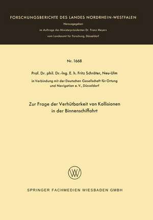 Zur Frage der Verhütbarkeit von Kollisionen in der Binnenschiffahrt de Fritz Schröter