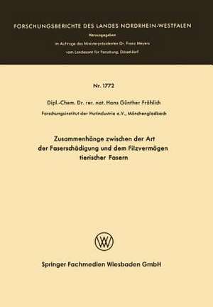 Zusammenhänge zwischen der Art der Faserschädigung und dem Filzvermögen tierischer Fasern de Hans Günther Fröhlich