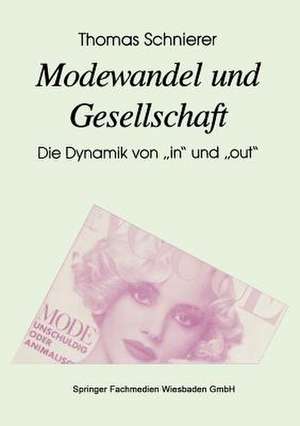 Modewandel und Gesellschaft: Die Dynamik von „in“ und „out“ de Thomas Schnierer