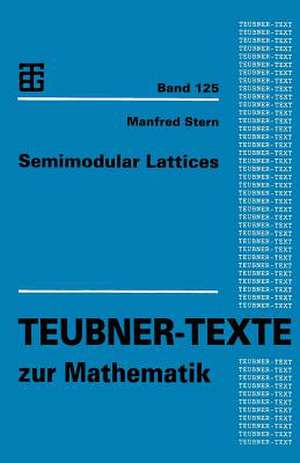 Semimodular Lattices de Manfred Stern