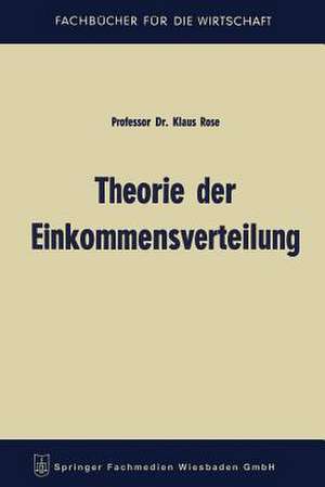 Theorie der Einkommensverteilung de Klaus Rose