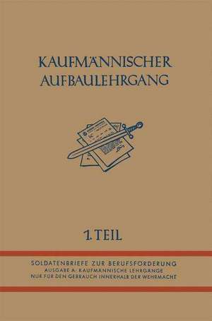 Kaufmännischer Aufbaulehrgang: I. Teil de Germany. Oberkommando der Wehrmacht