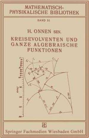 Kreisevolventen und Ganze Algebraische Funktionen de H. Onnen Sr.