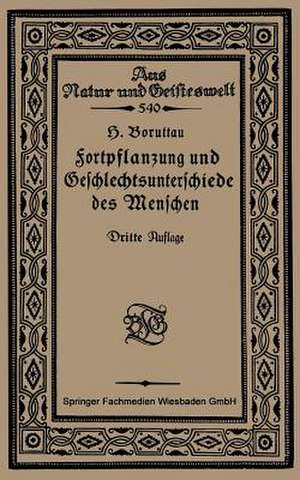 Fortpflanzung und Geschlechtsunterschiede des Menschen: Eine Einführung in die Sexualbiologie de H. Boruttau