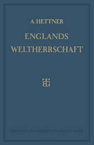 Englands Weltherrschaft de Alfred Hettner