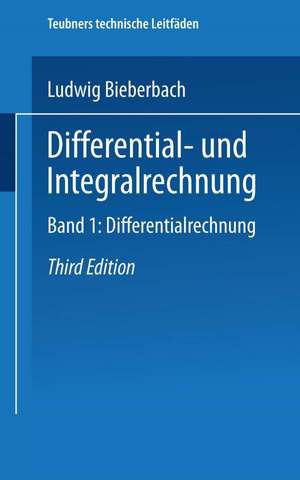 Differential- und Integralrechnung: Band I: Differentialrechnung de Ludwig Bieberbach