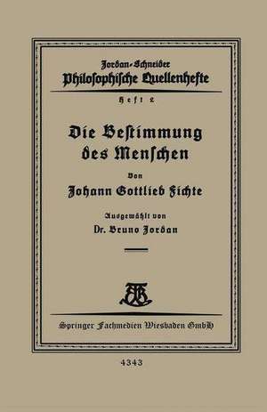 Die Bestimmung des Menschen de Johann Gottlieb Sichte