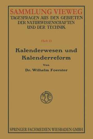 Kalenderwesen und Kalenderreform de Wilhelm Foerster