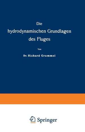 Die hydrodynamischen Grundlagen des Fluges de Richard Grammel