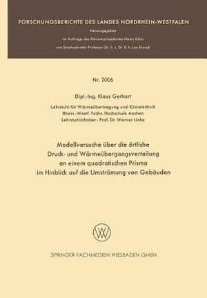 Modellversuche über die örtliche Druck- und Wärmeübergangsverteilung an einem quadratischen Prisma im Hinblick auf die Umströmung von Gebäuden de Klaus Gerhart