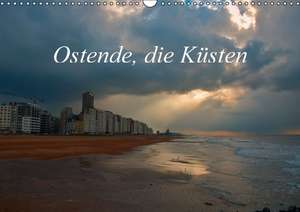 Ostende, die Küsten (Wandkalender immerwährend DIN A3 quer) de Alain Gaymard