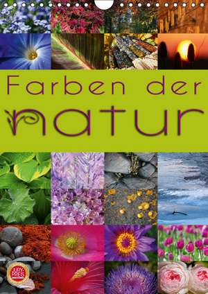 Farben der Natur / CH-Version (Wandkalender 2016 DIN A4 hoch) de Martina Cross