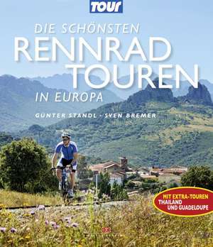 Die schönsten Rennradtouren in Europa de Günter Standl